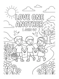 A coloring page shows three children holding hands and walking on a path in a field of flowers, with the words "LOVE ONE ANOTHER" and "1 JOHN 4:7" above them.